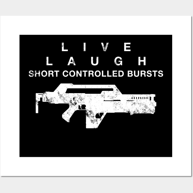 Live Laugh Short controlled bursts Wall Art by CCDesign